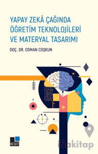 Yapay Zeka Çağında Öğretim Teknolojileri ve Materyal Tasarımı