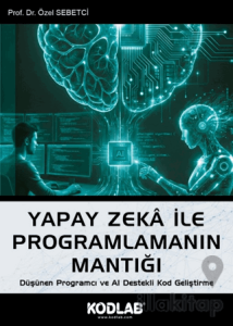 Yapay Zeka ile Programlamanın Mantığı