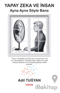 Yapay Zeka ve İnsan - Ayna Ayna Söyle Bana