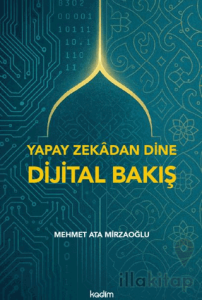 Yapay Zekadan Dine Dijital Bakış