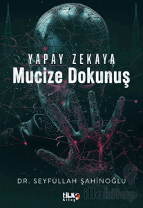 Yapay Zekaya Mucize Dokunuş