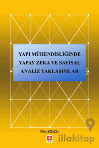 Yapı Mühendisliğinde Yapay Zeka ve Sayısal Analiz Yaklaşımlar