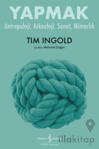 Yapmak – Antropoloji, Arkeoloji, Sanat, Mimarlık