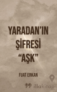 Yaradan’ın Şifresi “Aşk”