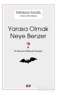 Yarasa Olmak Neye Benzer