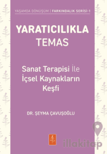 Yaratıcılıkla Temas - Sanat Terapisi ile İçsel Kaynakların Keşfi