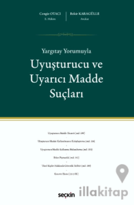 Yargıtay Yorumuyla Uyuşturucu ve Uyarıcı Madde Suçları