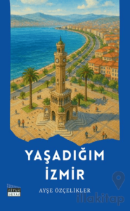 Yaşadığım İzmir