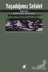 Yaşadığımız Sefalet