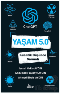 Yaşam 5.0 ChatGPT - Kuantik Düşünce Sarmalı