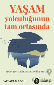 Yaşam Yolculuğunun Tam Ortasında