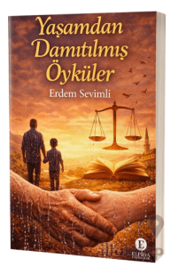 Yaşamdan Damıtılmış Öyküler
