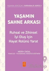 Yaşamın Sahne Arkası - Ruhsal ve Zihinsel İyi Oluş İçin Hayat Rolünü Yarat