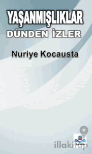 Yaşanmışlıklar Dünden İzler