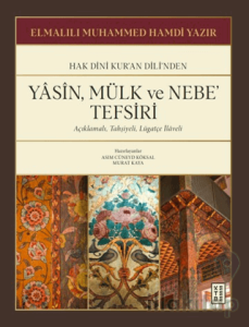 Yasin, Mülk ve Nebe’ Tefsiri