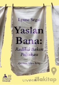 Yaslan Bana: Radikal Bakım Politikası