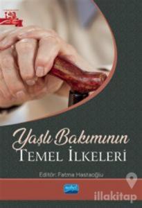 Yaşlı Bakımının Temel İlkeleri