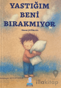 Yastığım Beni Bırakmıyor