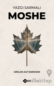 Yazgı Sarmalı – Moshe