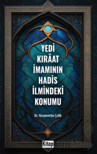 Yedi Kıraat İmamının Hadis İlmindeki Konumu