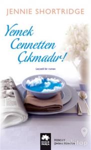 Yemek Cennetten Çıkmadır