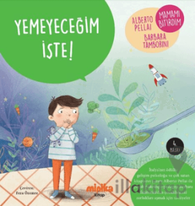 Yemeyeceğim İşte!
