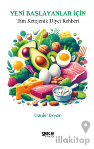 Yeni Başlayanlar İçin Tam Ketojenik Diyet Rehberi