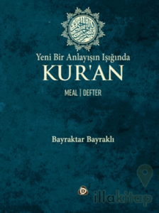 Yeni Bir Anlayışın Işığında Kur’an Meal -Defter