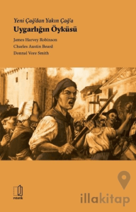 Yeni Çağ’dan Yakın Çağ’a Uygarlığın Öyküsü