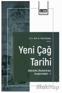 Yeni Çağ Tarihi Alanında Uluslararası Araştırmalar – I