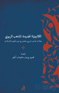 Yeni Dinsizlik: Deizm İslam Akidesi Işığında Modern Deizmin Söylemleri (Arapça)