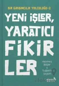 Yeni İşler Yaratıcı Fikirler - Bir Girişimcilik Yolculuğu 2