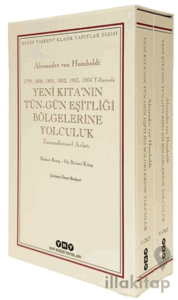 Yeni Kıta’nın Tün – Gün Eşitliği Bölgelerine Yolculuk (1799-1800-1801-1802-1803-1804 Yıllarında) Zamandizinsel Anlatı