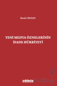 Yeni Medya Öznelerinin İfade Hürriyeti