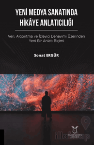 Yeni Medya Sanatında Hikaye Anlatıcılığı