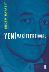 Yeni Vakitlere Doğru