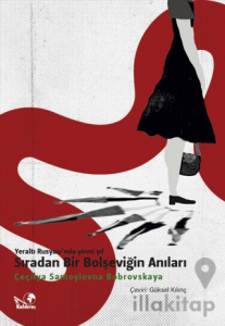 Yeraltı Rusyası'nda Yirmi Yıl: Sıradan Bir Bolşeviğin Anıları