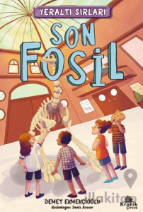 Yeraltı Sırları 2 - Son Fosil