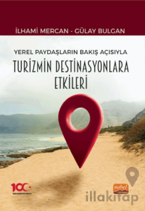 Yerel Paydaşların Bakış Açısıyla Turizmin Destinasyonlara Etkileri