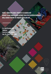 Yerel Yönetimlerde Sportif Ve Rekreatif Hizmet Alan Bireylerin Hizmet Kalitesi Değerlendirme, Boş Zaman Tutum Ve Kişilik Özellikleri