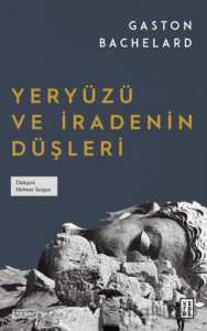 Yeryüzü ve İradenin Düşleri