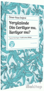 Yeryüzünde Din Geriliyor mu, İlerliyor mu?