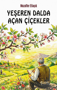 Yeşeren Dalda Açan Çiçekler