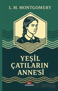 Yeşil Çatlıların Anne’si