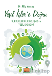 Yeşil İşler’e Doğru - Sürdürülebilir Gelişme ve Yeşil Ekonomi
