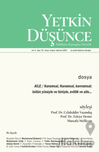 Yetkin Düşünce Dergisi Yıl: 6 Sayı: 22 - Nisan, Mayıs, Haziran 2023