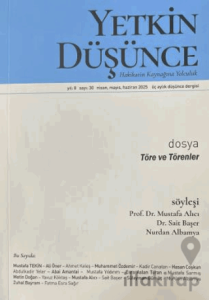 Yetkin Düşünce Dergisi Yıl: 8 Sayı 30 - Nisan, Mayıs, Haziran 2025