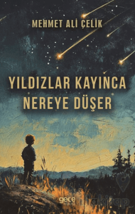 Yıldızlar Kayınca Nereye Düşer
