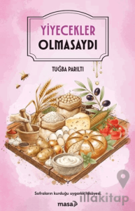 Yiyecekler Olmasaydı