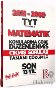 YKS TYT Matematik Son 13 Yıl Konularına Göre Çıkmış Sorular 2021-2009
